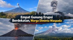 Empat Gunung Erupsi Berdekatan, Warga Diminta Waspada