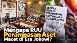 Mengapa RUU Perampasan Aset Macet di Era Jokowi
