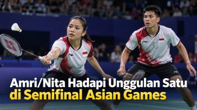 Amri/Nita Hadapi Unggulan Satu di Semifinal Asian Games